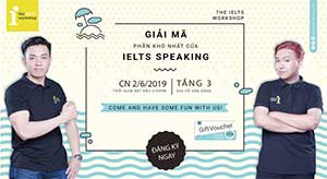 WORKSHOP EP 25: GIẢI MÃ PHẦN KHÓ NHẤT CỦA IELTS SPEAKING