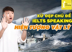Describe a physical phenomenon | IELTS Speaking Part 2