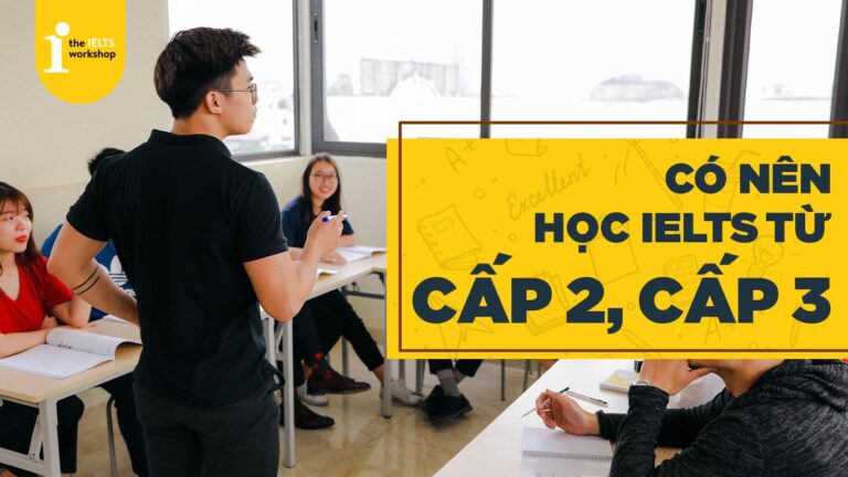 tai sao phai hoc ielts tu cap 2 cap 3