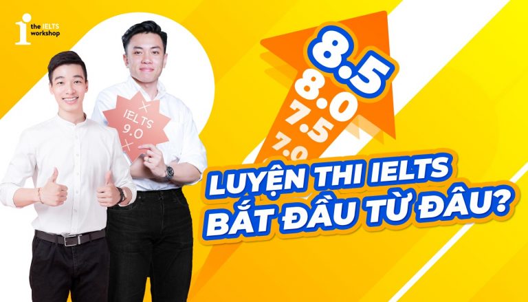 bắt đầu luyện thi IELTS từ đâu