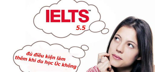 Du học với IELTS 5.5 có được không? 