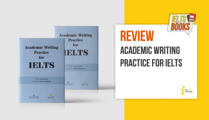 Academic Writing Practice for IELTS: Tài Liệu Luyện Viết Từ 6.0+