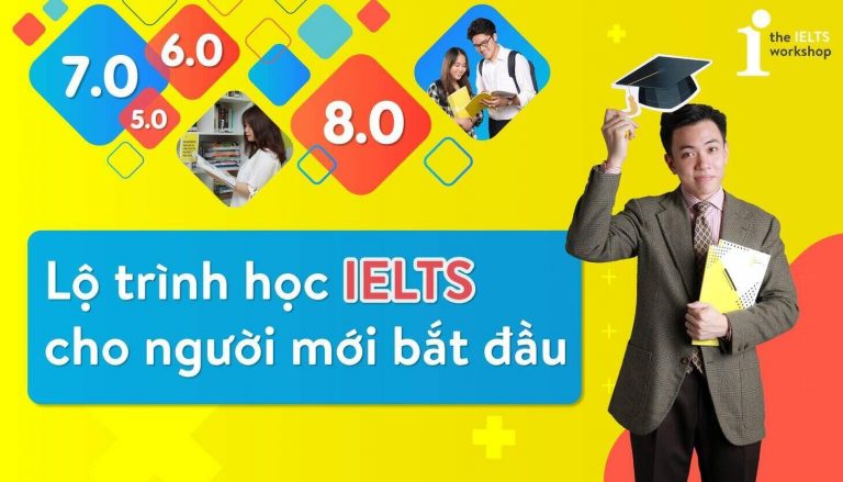lộ trình học ielts cho người mới bắt đầu