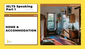 Topic: Home/Accommodation | IELTS Speaking Part 1