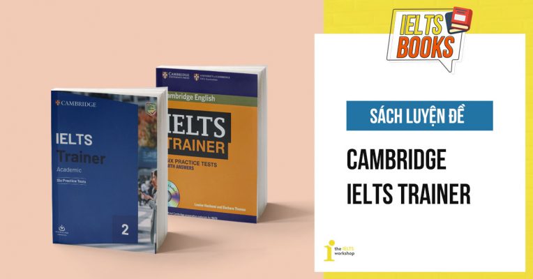 IELTS Trainer – Sách luyện đề với đáp án và giải thích chi tiết từ Cambridge