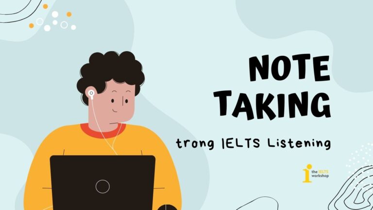 cách take note trong ielts listening