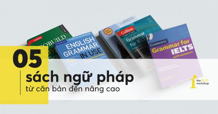 Top 5 sách ngữ pháp IELTS cơ bản đến nâng cao đỉnh nhất 2024