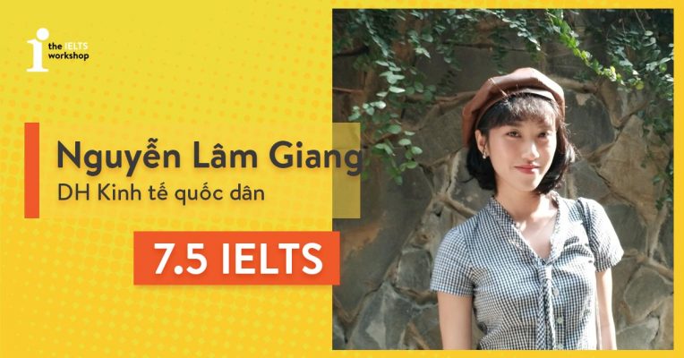 Mình đã tăng 1 band điểm chỉ sau 3 tháng học tại The IELTS Workshop