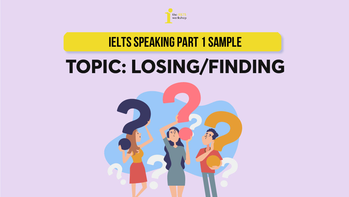 IELTS Speaking sample losing finding