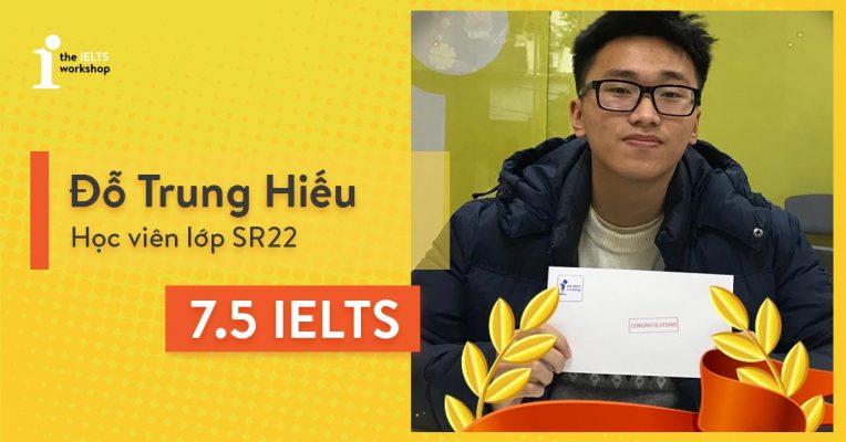 Trung Hiếu: THE IELTS WORKSHOP đã thay đổi suy nghĩ của em về một trung tâm tiếng Anh
