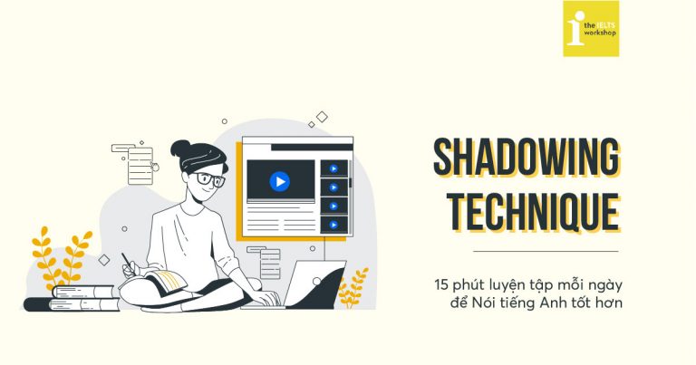 shadowing luyện nói tiếng anh là gì