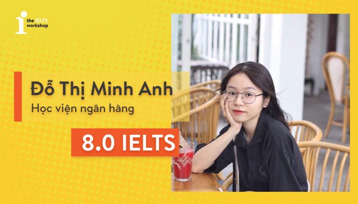 Minh Anh – Gương mặt tiếp theo của TIW chinh phục 8.0 IELTS