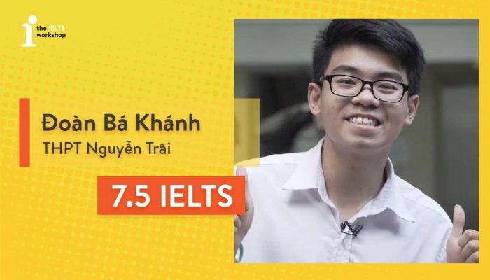 Đoàn Bá Khánh – Bí quyết đạt 7.5 IELTS của cậu bạn lớp 11