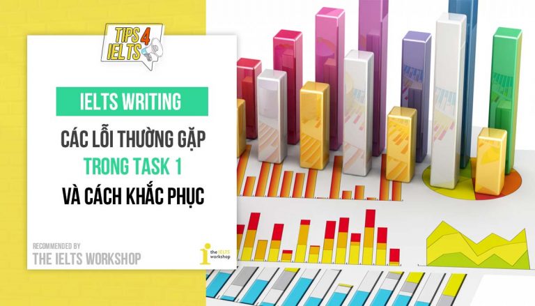 các lỗi thường gặp trong ielts writing task 1