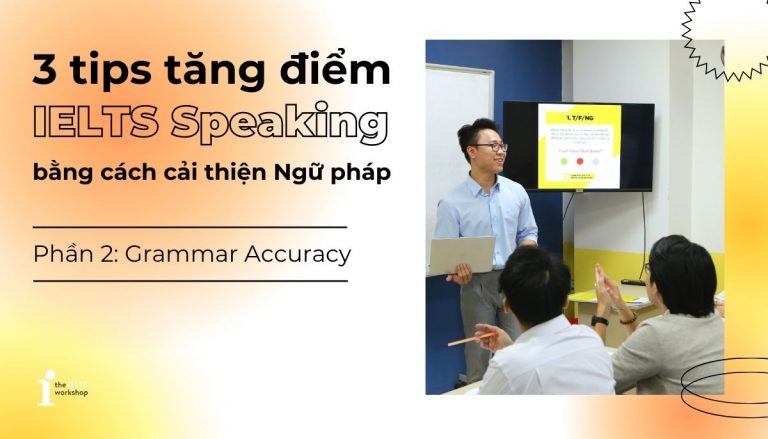 tăng điểm Grammar trong IELTS Speaking