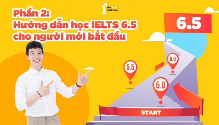 làm sao để đạt 6.5 ielts