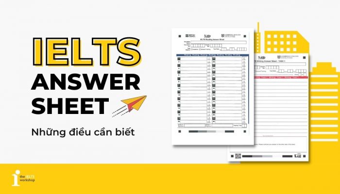 Hướng Dẫn Sử Dụng IELTS Answer Sheet Chi Tiết | Download PDF