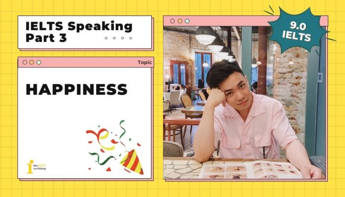 Topic: Happiness | IELTS Speaking Part 3 Sample