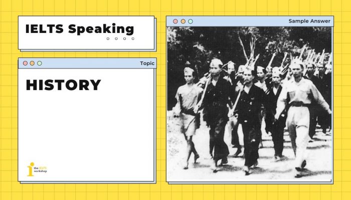 Topic: History IELTS Speaking | Hướng dẫn cách làm + Bài mẫu