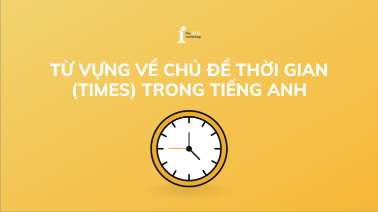 Từ vựng chủ đề thời gian