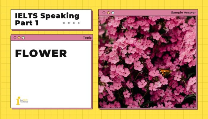Topic: FLOWER | IELTS Speaking Part 1 Sample