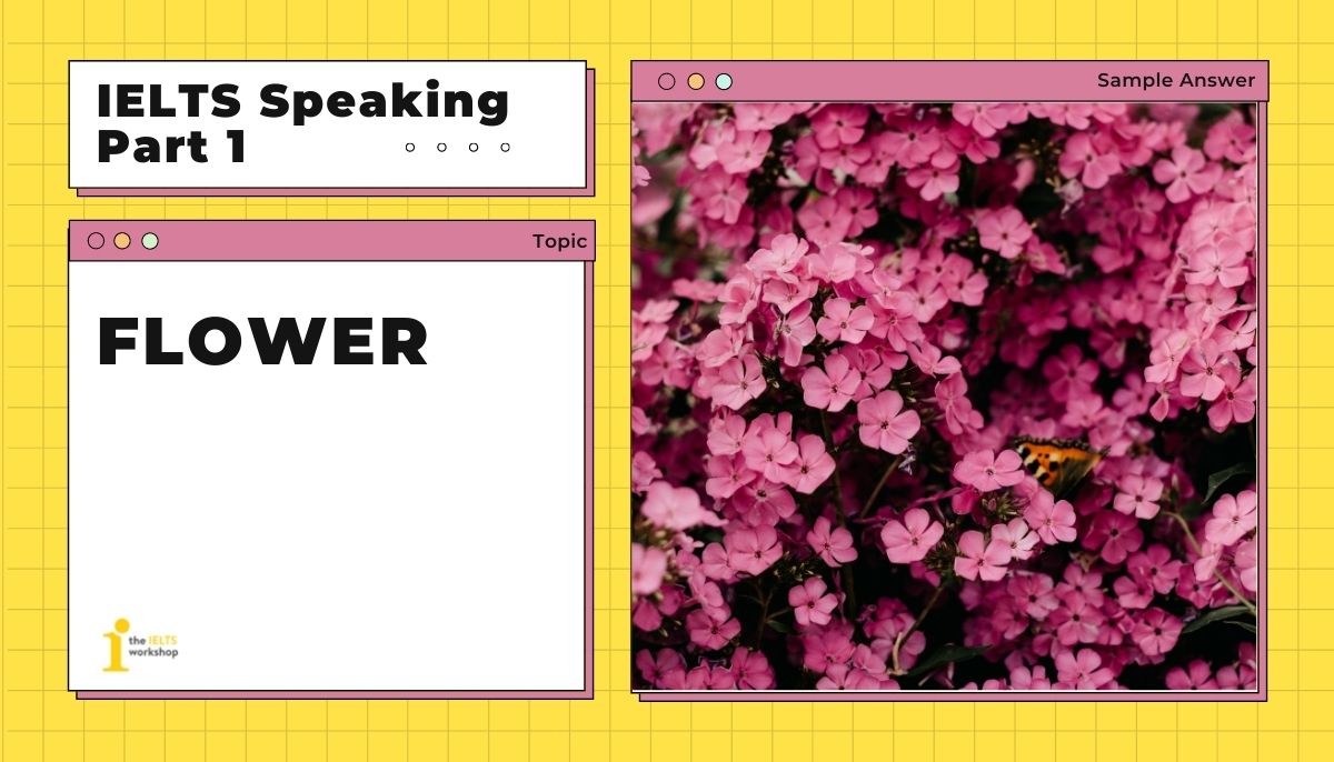 ielts speaking part 1 flower