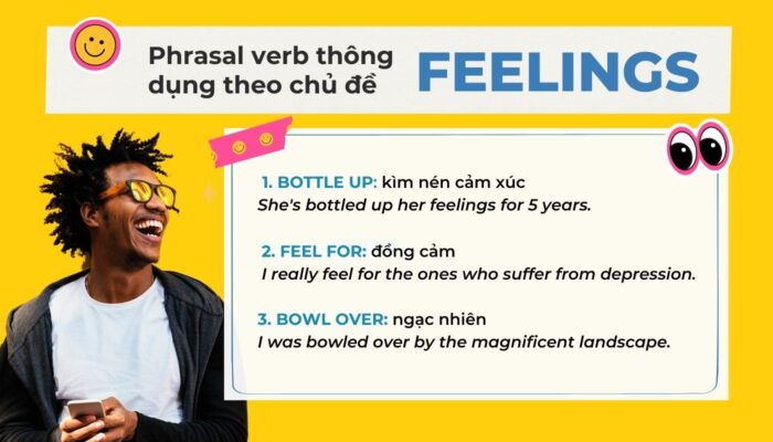 15 Phrasal Verb thông dụng chủ đề Feelings (Cảm xúc)