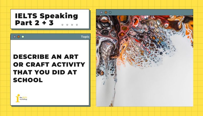 Describe an art or craft activity that you did at school