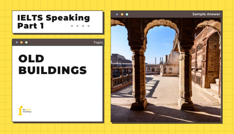 ielts speaking part 1 old building
