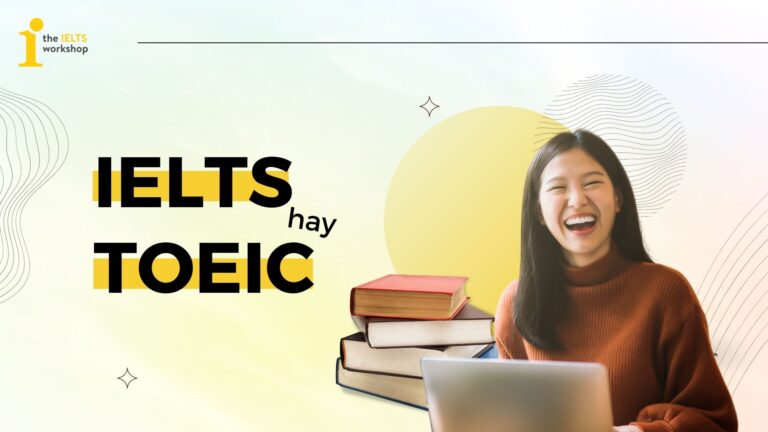 sinh viên nên học ielts hay toeic