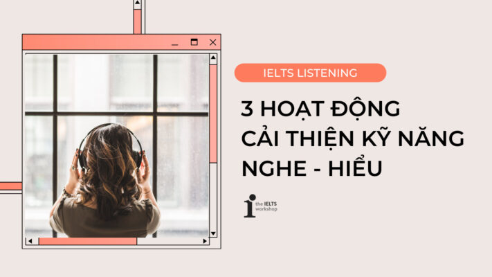 Làm sao để nâng band IELTS Listening?