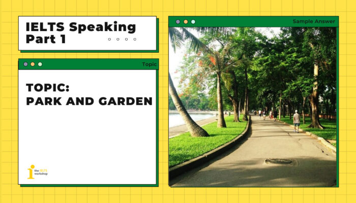 Topic: Garden & Park | IELTS Speaking Part 1