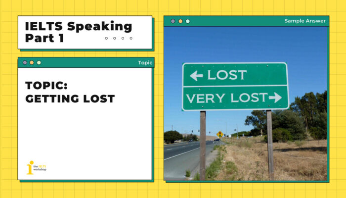 Topic: Getting Lost | IELTS Speaking Part 1