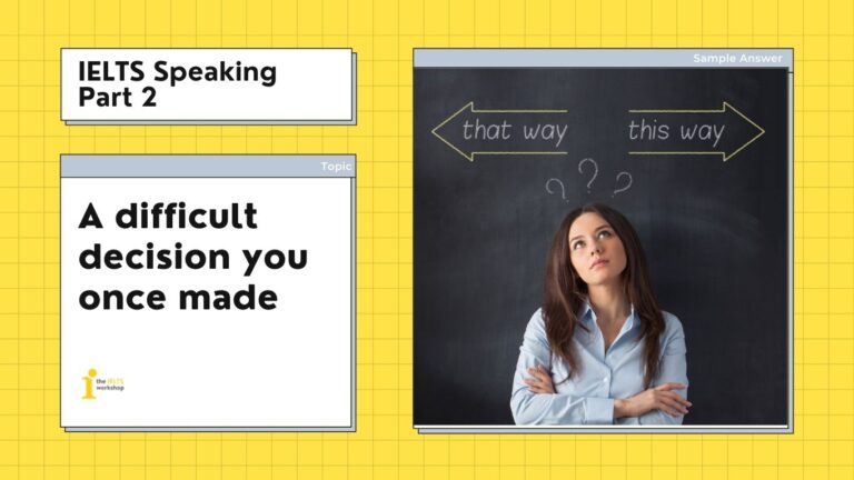 describe a difficult decision ielts