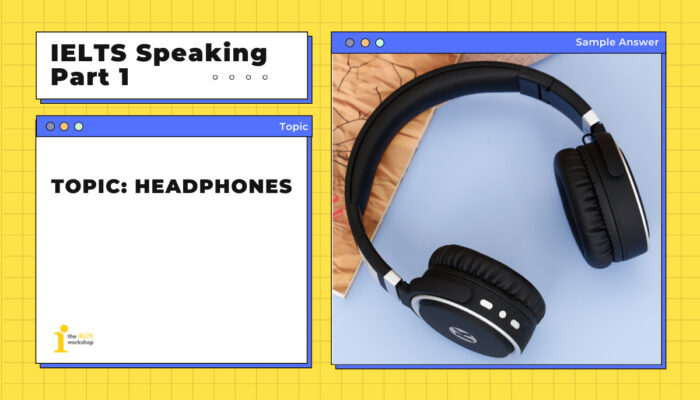 Topic: Headphones | IELTS Speaking Part 1