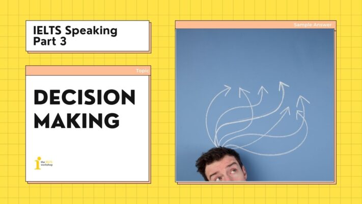 Topic: Decision | IELTS Speaking Part 3 Sample