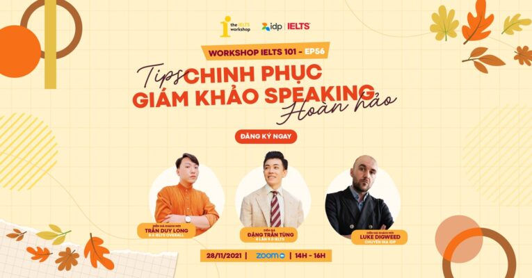 Workshop IELTS 101 Ep 56: Tips chinh phục giám khảo Speaking hoàn hảo