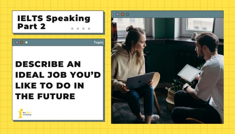 Describe an ideal job you’d like to do in the future