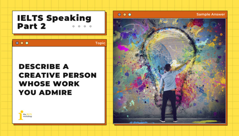ielts speaking part 2 describe a creative person