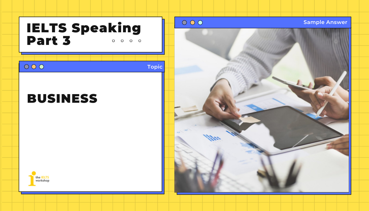 ielts speaking part 3 business