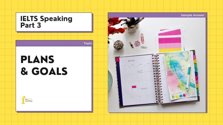 Topic: Goals and Plans | IELTS Speaking Part 3 Sample