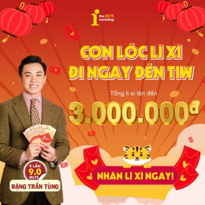 Mừng Xuân Nhâm Dần, nhận lì xì “khủng” tại The IELTS Workshop TP.HCM