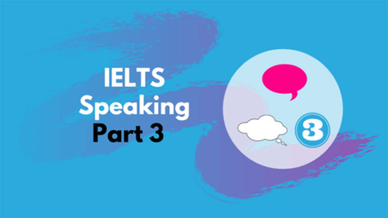 Câu hỏi về sự thay đổi Speaking Part 3