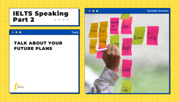 Describe your future plan | IELTS Speaking Part 2