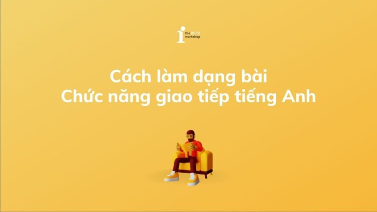 Cách làm dạng bài chức năng giao tiếp