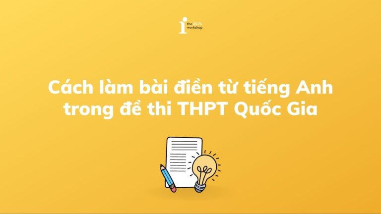 Cách làm bài điền từ tiếng Anh