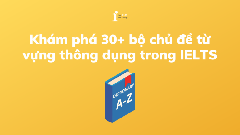 học từ vựng ielts theo chủ đề