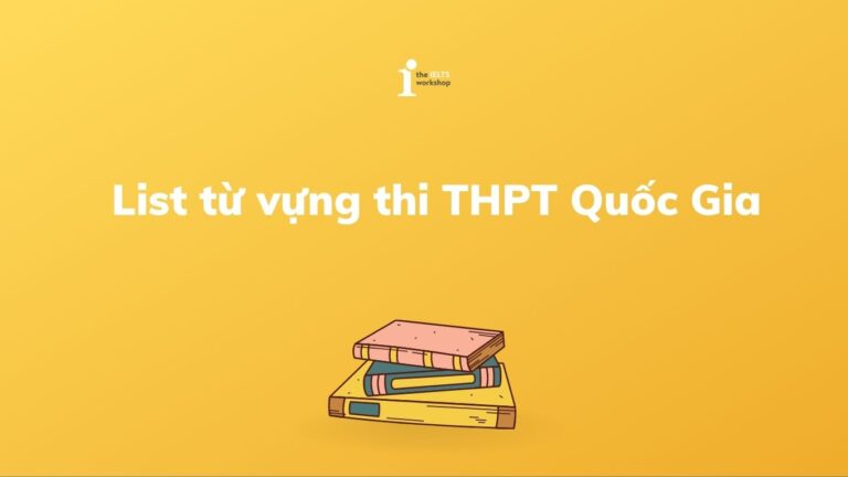 List từ vựng thi THPT Quốc Gia