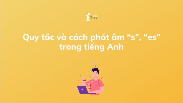 Phát âm s/es trong tiếng Anh