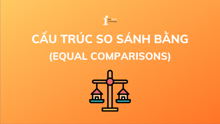 So sánh bằng trong tiếng Anh: Cấu trúc, cách dùng và bài tập